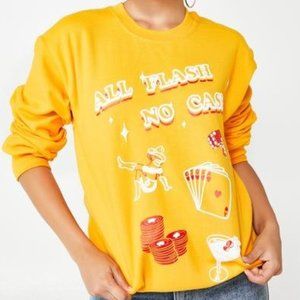 ALL FLASH NO CASH SWEATSHIRT NWOT